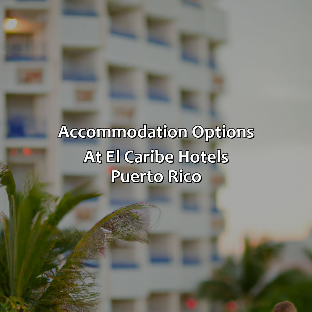 Accommodation options at El Caribe Hotels Puerto Rico-el caribe hotels puerto rico, 