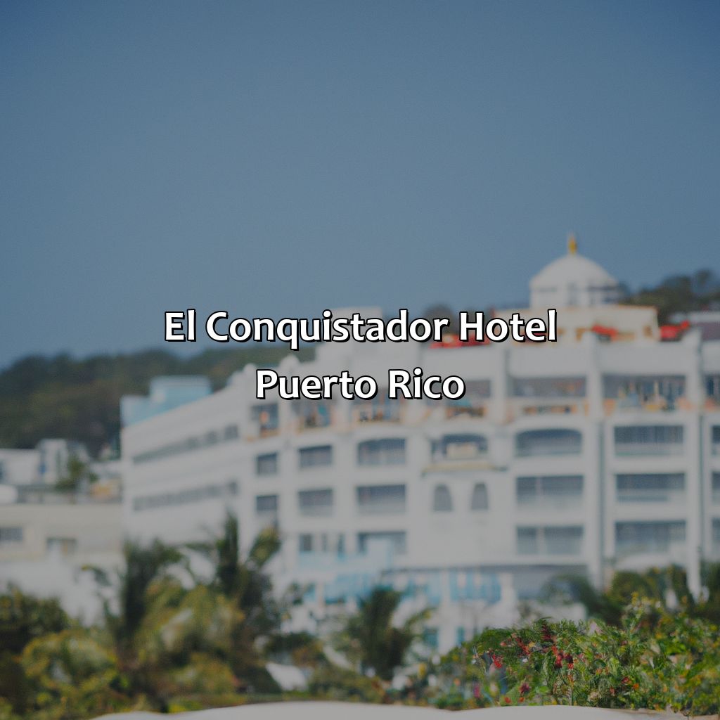 El Conquistador Hotel Puerto Rico