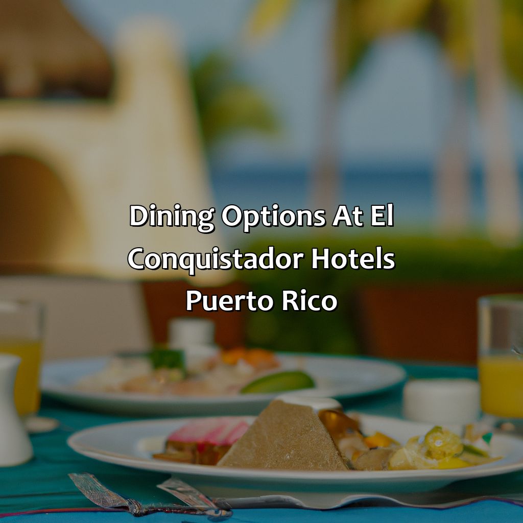Dining Options at El Conquistador Hotels Puerto Rico-el conquistador hotels puerto rico, 