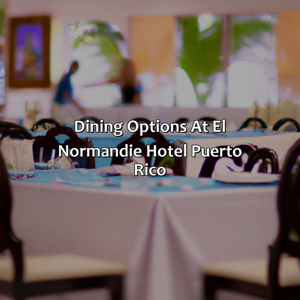 Dining Options at El Normandie Hotel Puerto Rico-el normandie hotel puerto rico, 