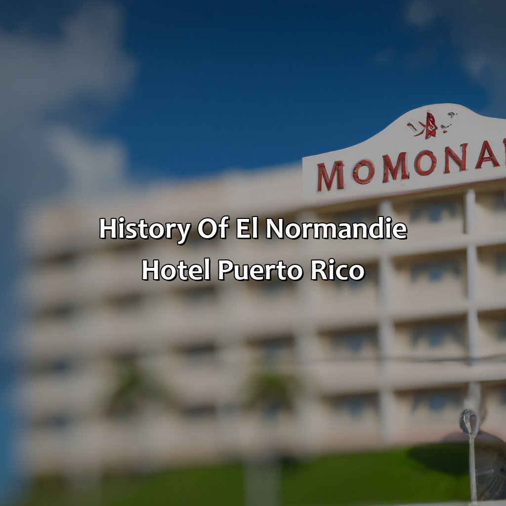History of El Normandie Hotel Puerto Rico-el normandie hotel puerto rico, 