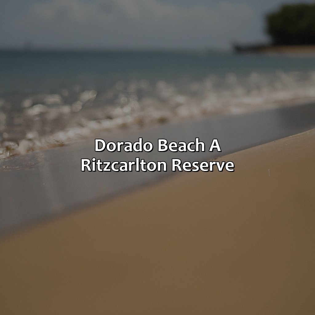 Dorado Beach, a Ritz-Carlton Reserve-exclusive resorts in puerto rico, 