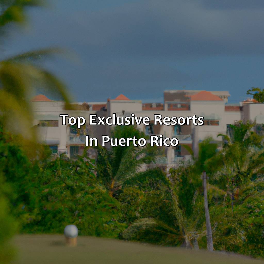 Top Exclusive Resorts in Puerto Rico-exclusive resorts in puerto rico, 
