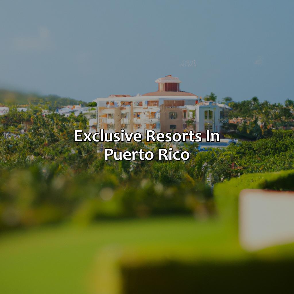 Exclusive Resorts In Puerto Rico