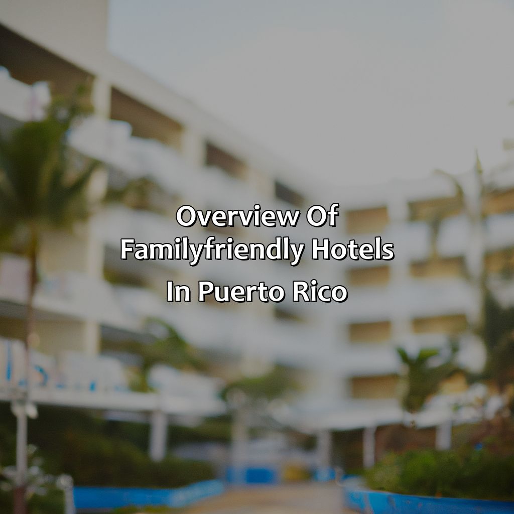Overview of family-friendly hotels in Puerto Rico-family friendly hotels in puerto rico, 