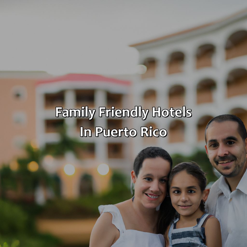 Family Friendly Hotels In Puerto Rico