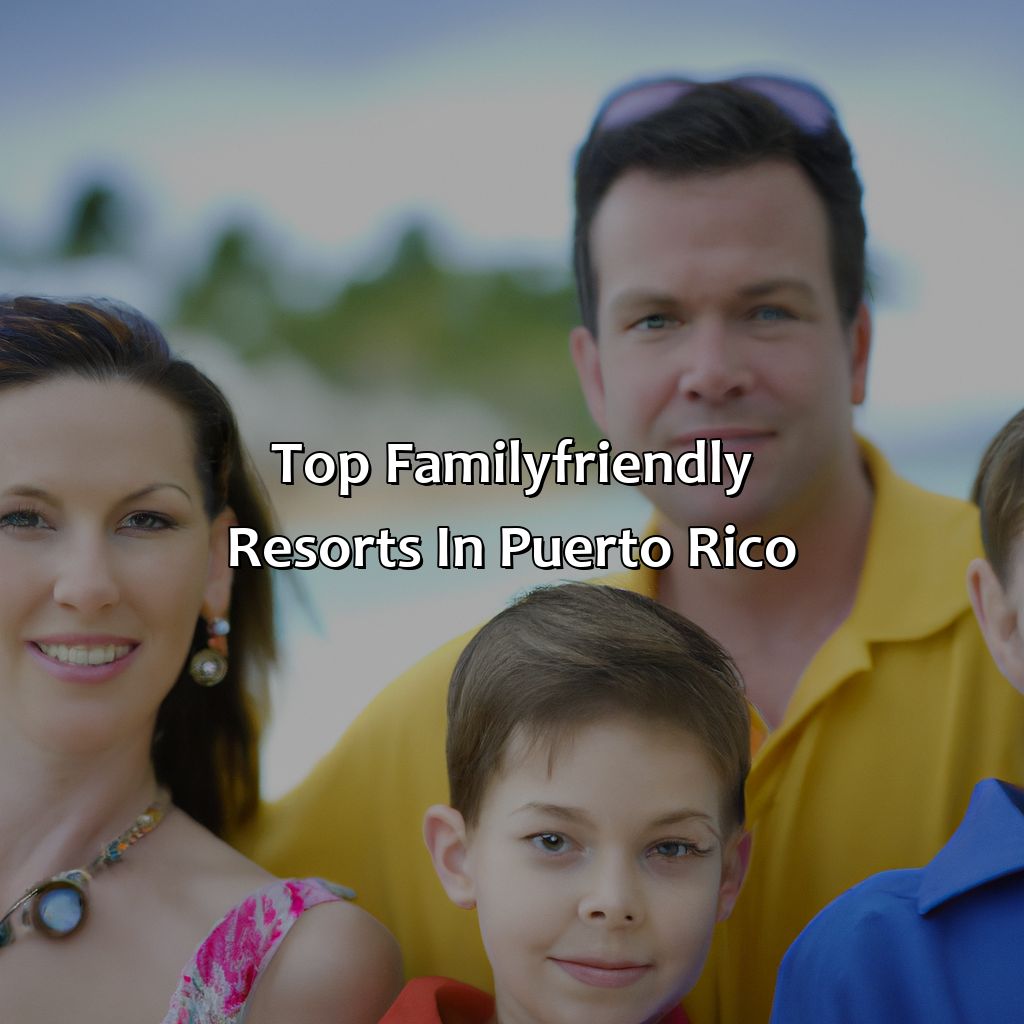 Top Family-Friendly Resorts in Puerto Rico-family friendly puerto rico resorts, 