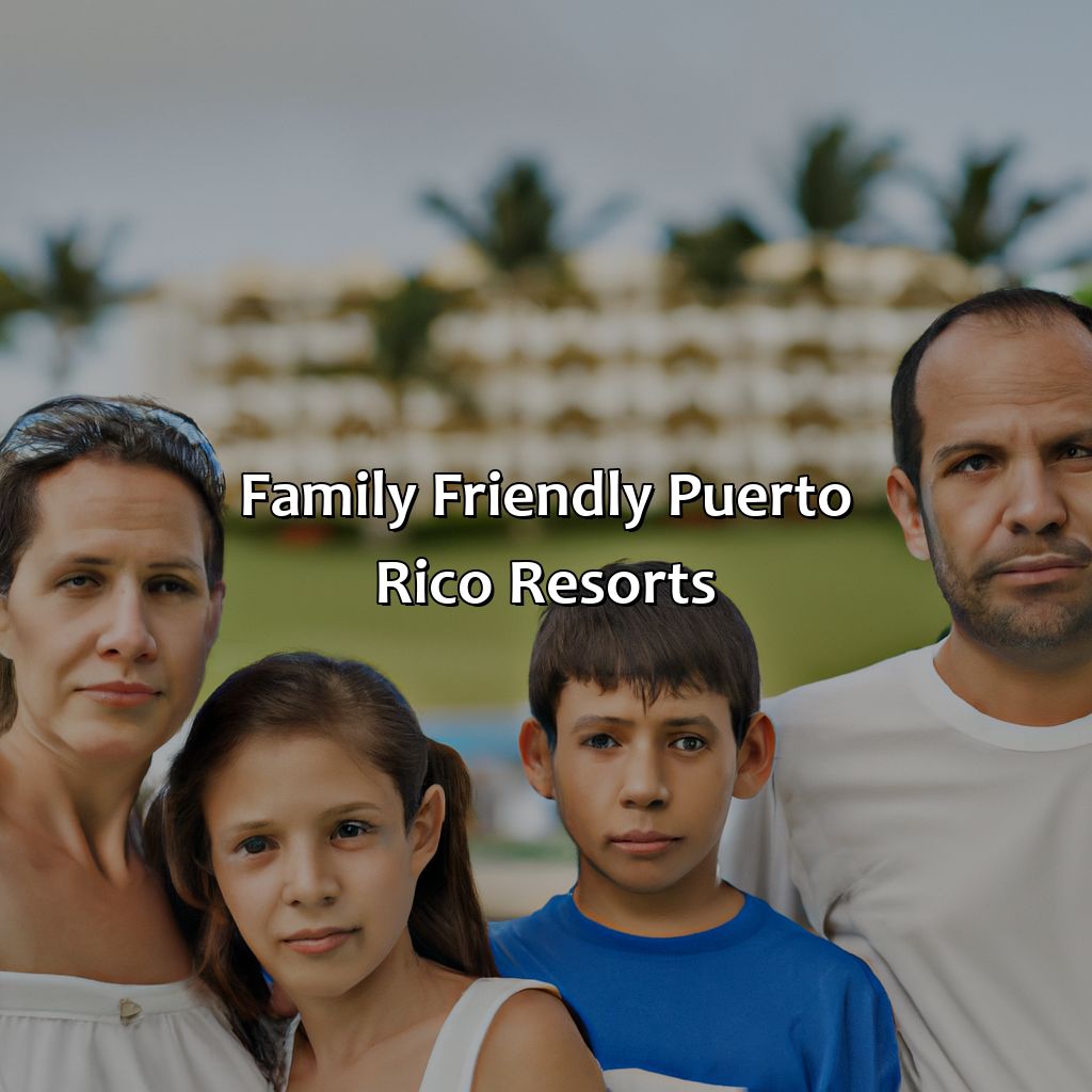 Family Friendly Puerto Rico Resorts