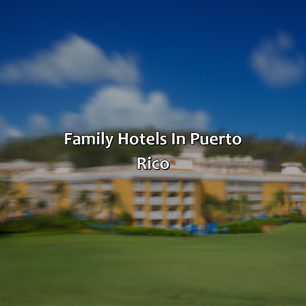 Family Hotels In Puerto Rico