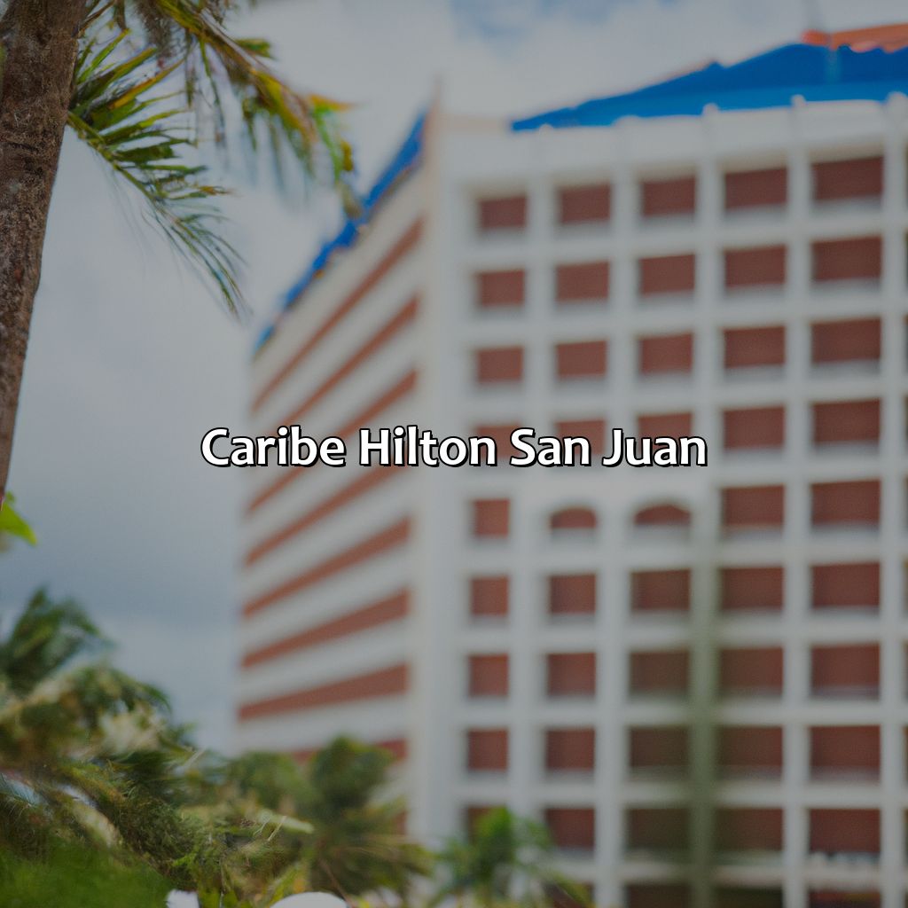 Caribe Hilton San Juan-family hotels puerto rico, 
