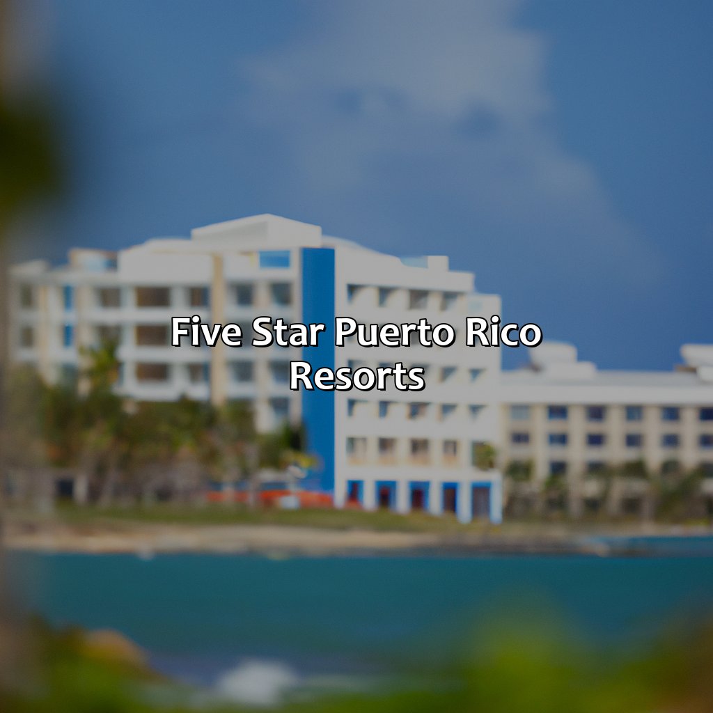 Five Star Puerto Rico Resorts