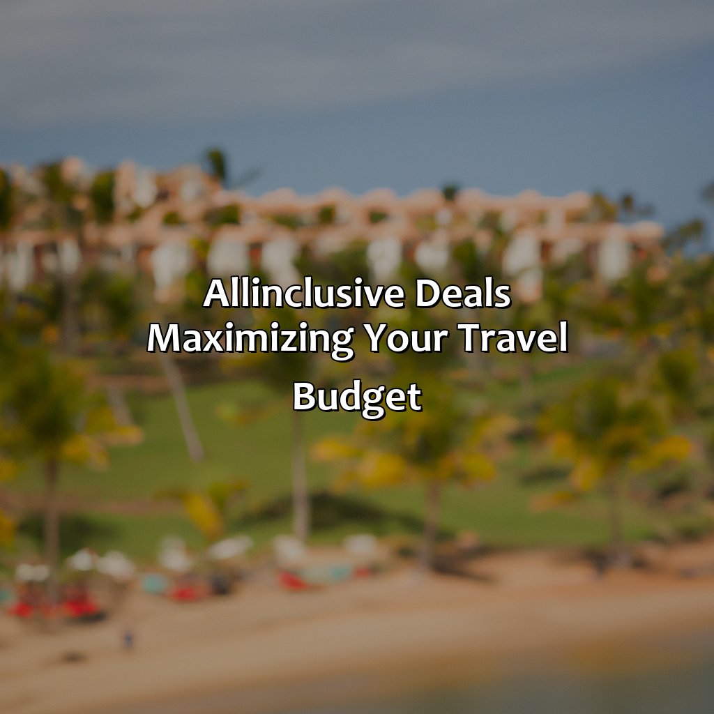 All-Inclusive Deals: Maximizing Your Travel Budget-flight and hotel all inclusive puerto rico, 
