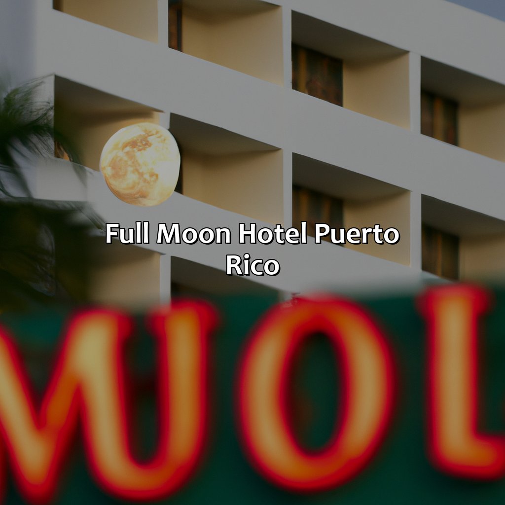Full Moon Hotel Puerto Rico
