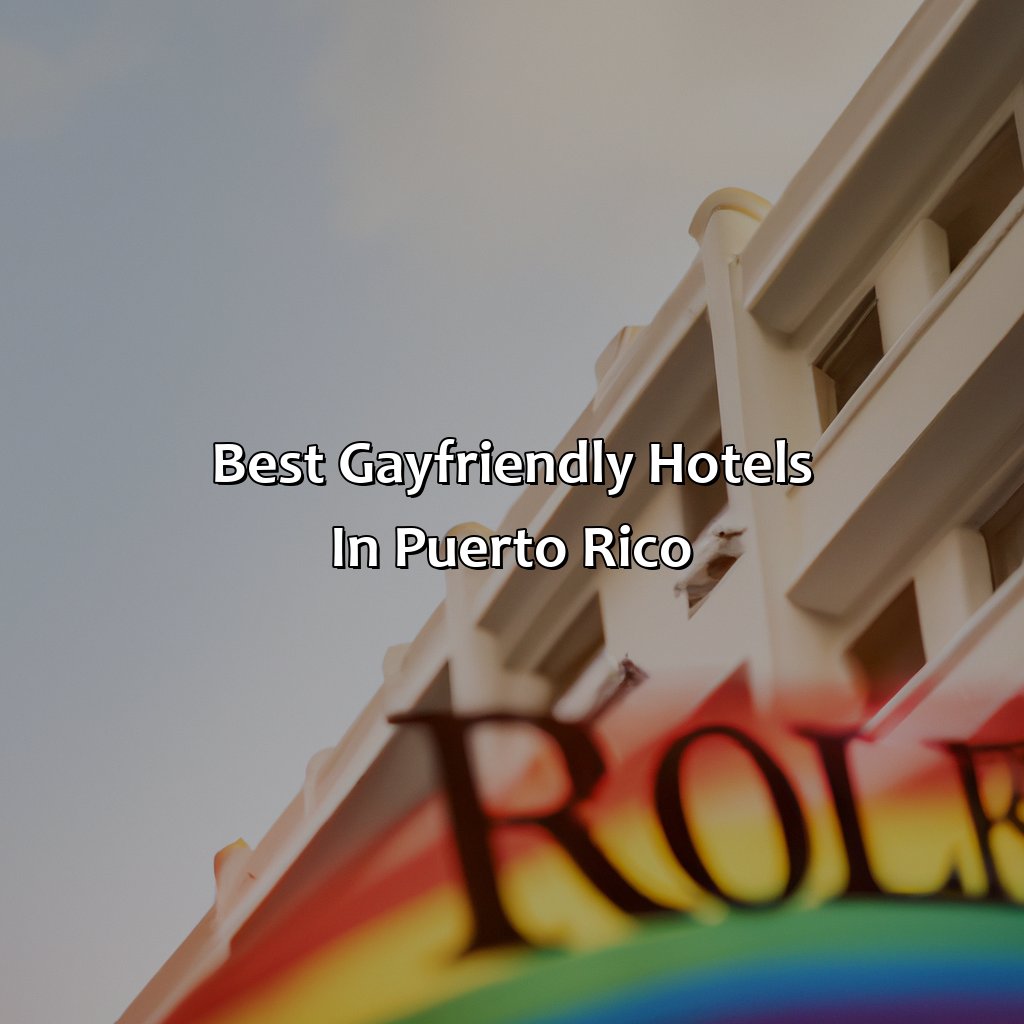 Best Gay-Friendly Hotels in Puerto Rico-gay puerto rico hotels, 