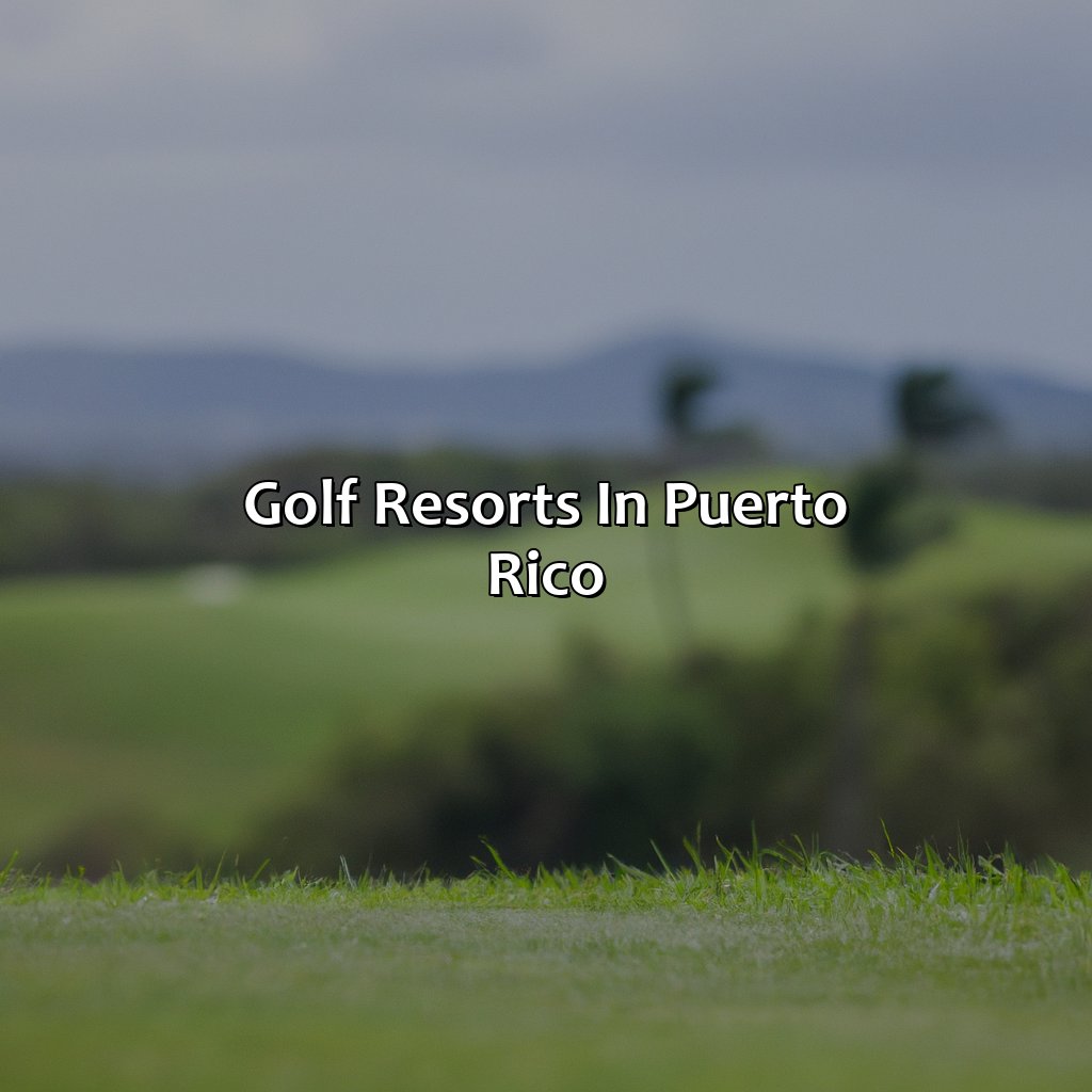 Golf Resorts In Puerto Rico