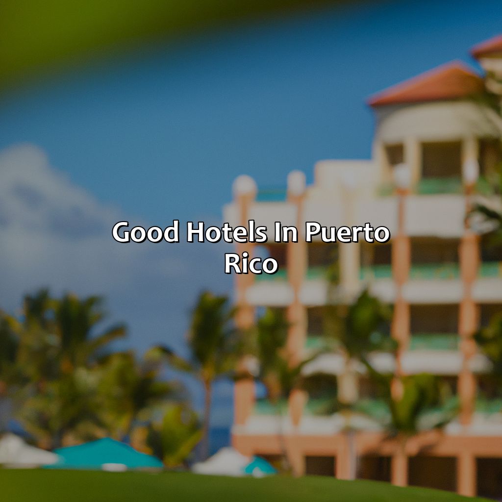 Good Hotels In Puerto Rico