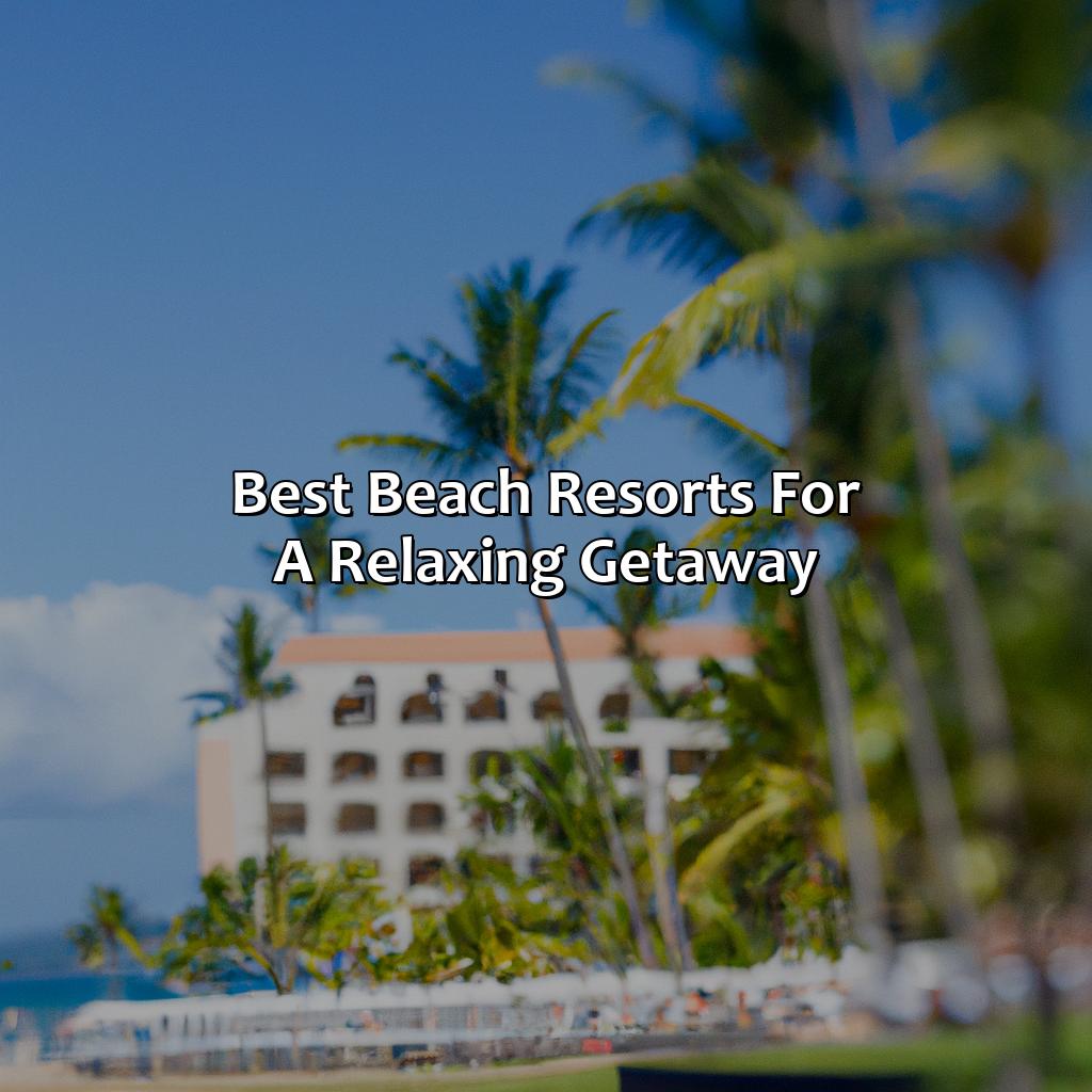 Best Beach Resorts for a Relaxing Getaway-good resorts in puerto rico, 