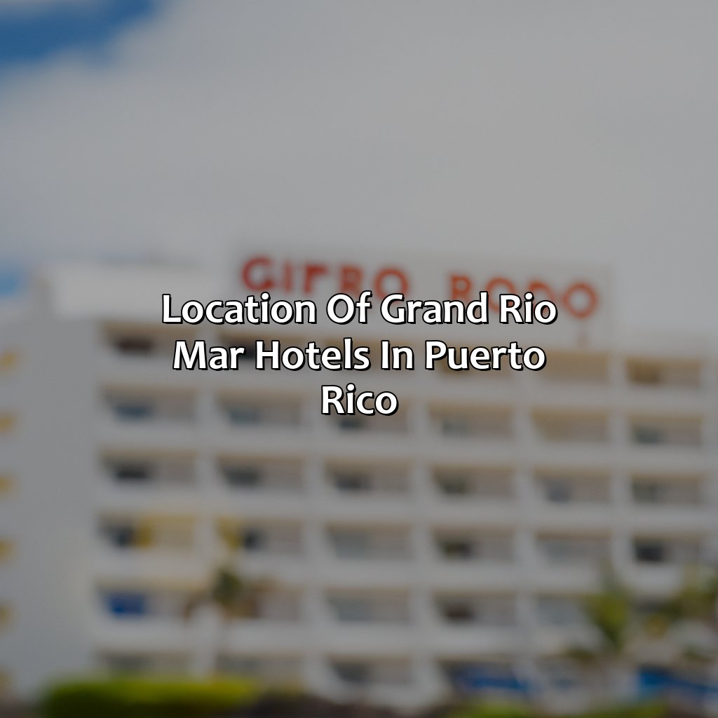 Location of Grand Rio Mar Hotels in Puerto Rico-grand rio mar hotels puerto rico, 