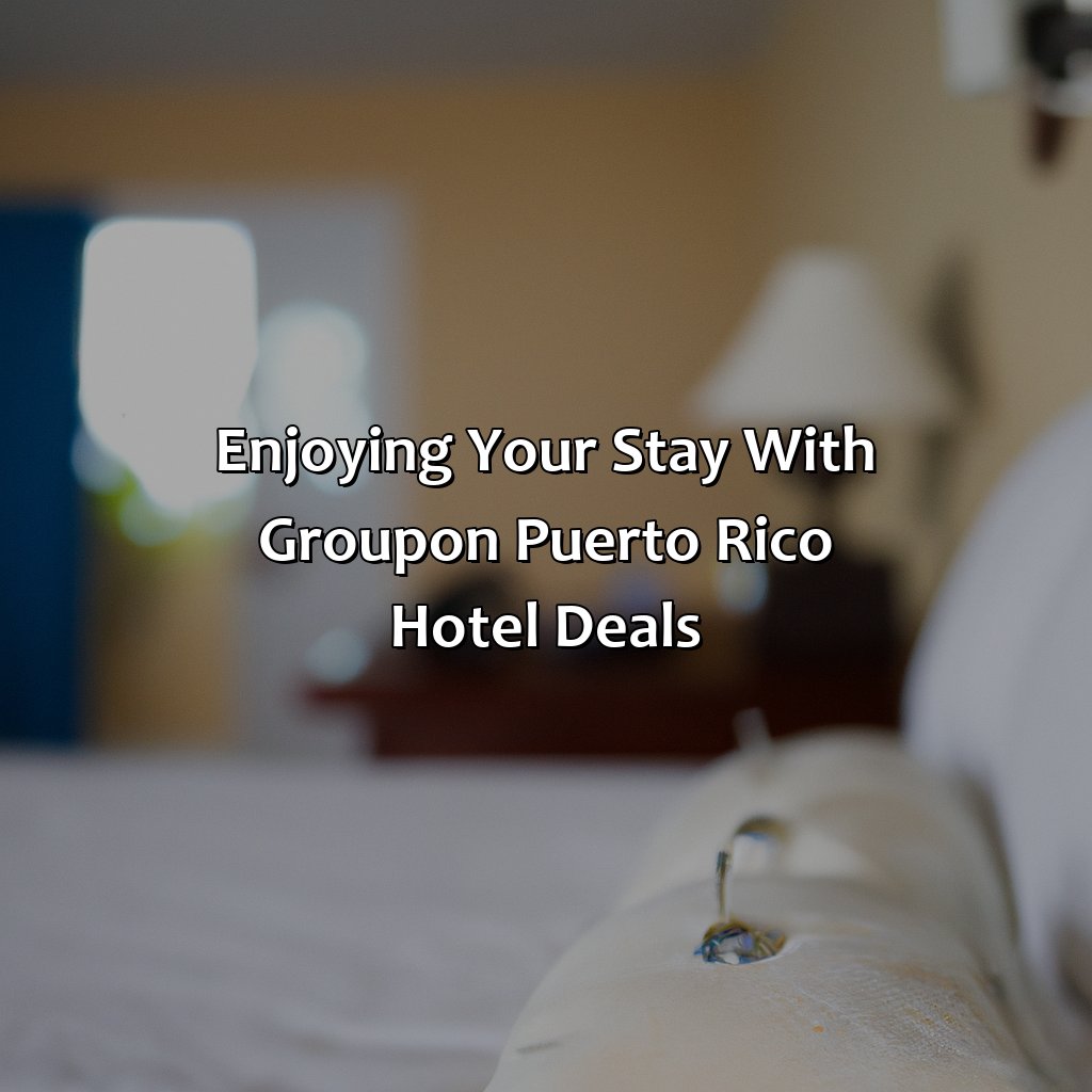 Enjoying Your Stay with Groupon Puerto Rico Hotel Deals-groupon puerto rico hotel, 