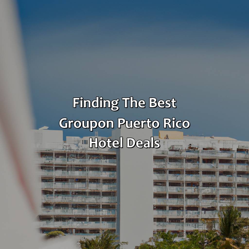 Finding the Best Groupon Puerto Rico Hotel Deals-groupon puerto rico hotel, 