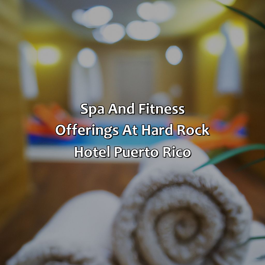 Spa and fitness offerings at Hard Rock Hotel Puerto Rico-hard rock hotel puerto rico, 