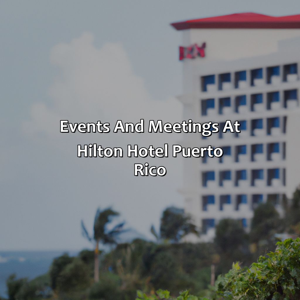 Events and meetings at Hilton Hotel Puerto Rico-hilton hotel puerto rico, 