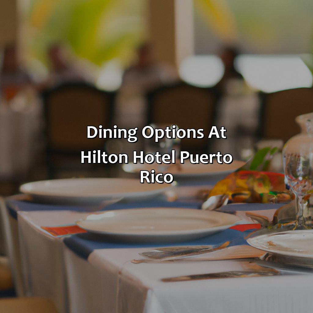Dining options at Hilton Hotel Puerto Rico-hilton hotel puerto rico, 