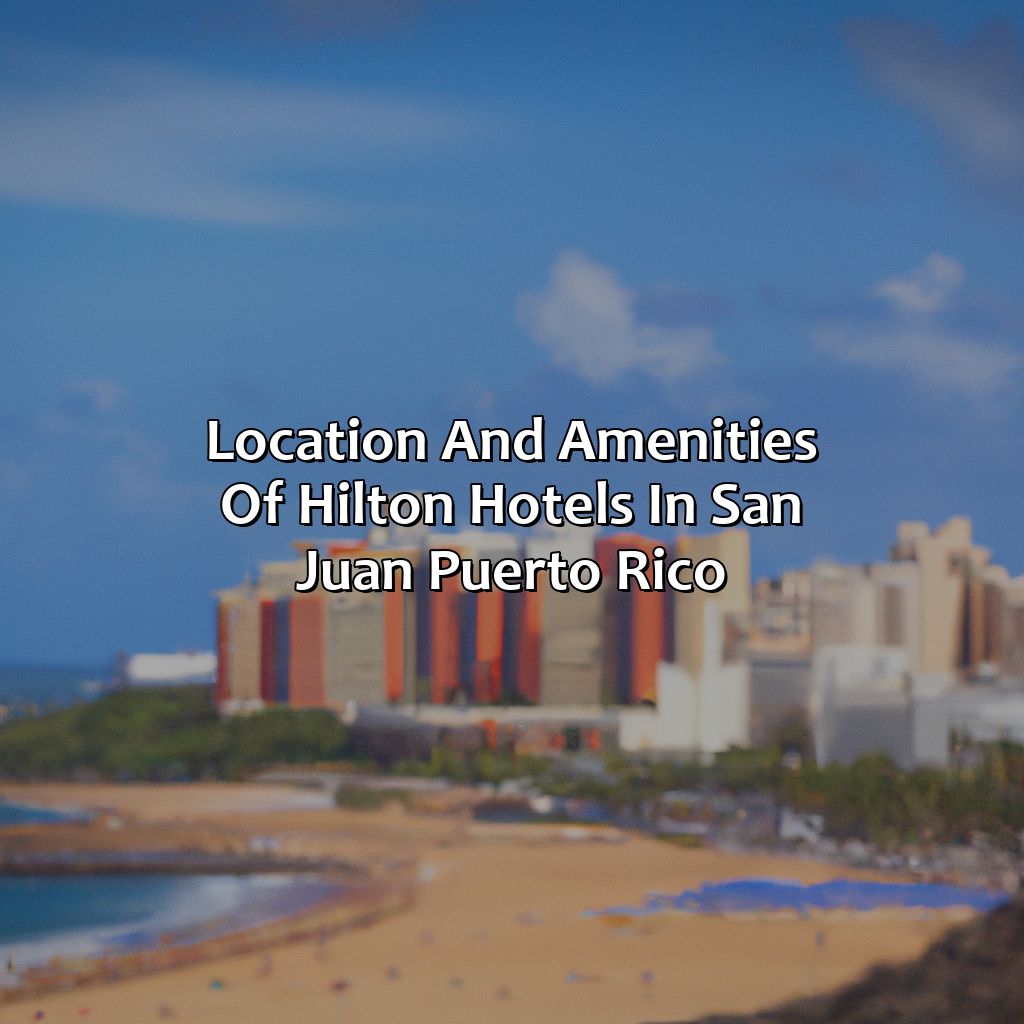 Location and Amenities of Hilton Hotels in San Juan, Puerto Rico-hilton hotels san juan puerto rico, 