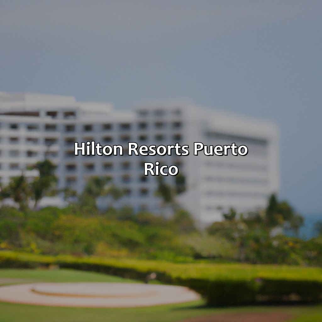 Hilton Resorts Puerto Rico