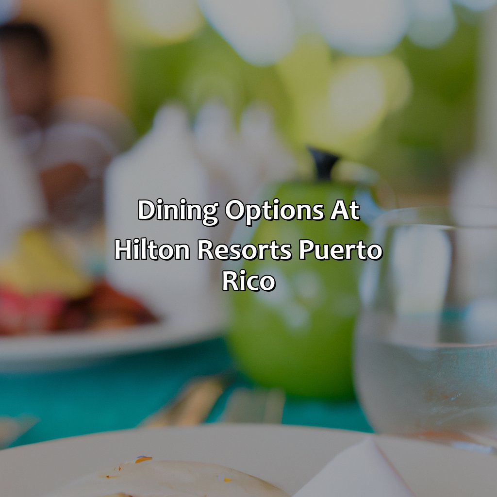 Dining options at Hilton Resorts Puerto Rico-hilton resorts puerto rico, 