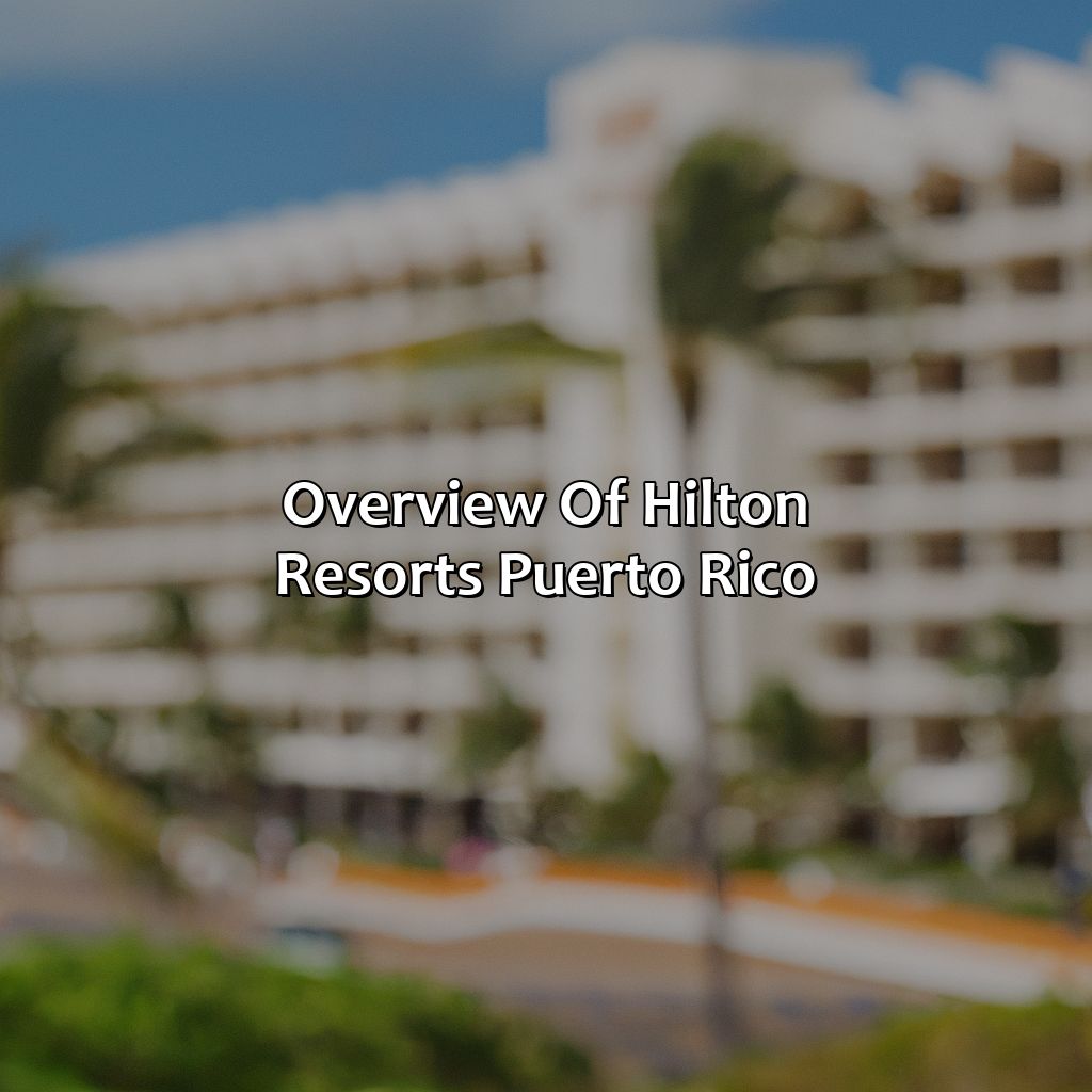 Overview of Hilton Resorts Puerto Rico-hilton resorts puerto rico, 
