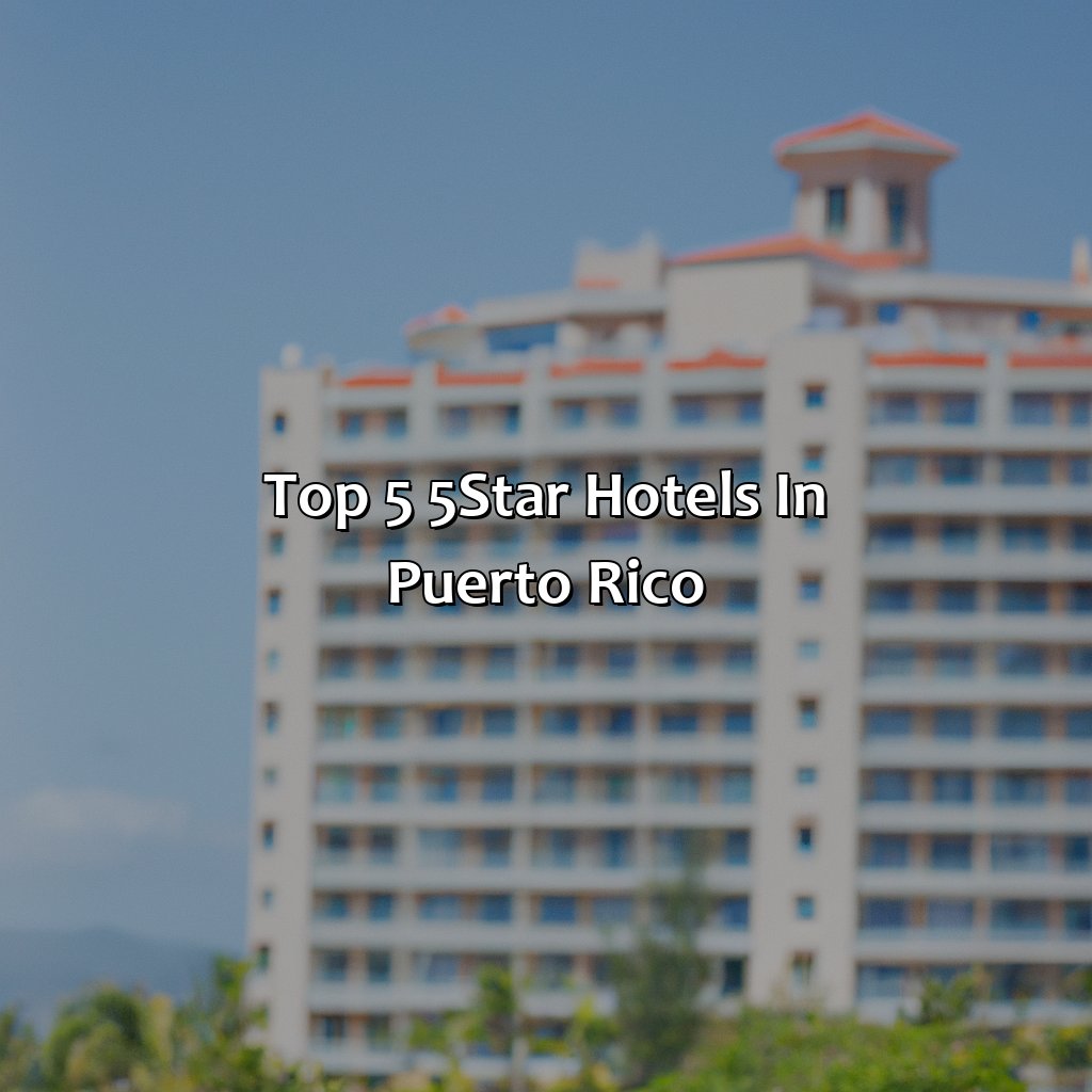 Top 5 5-star hotels in Puerto Rico-hotel 5 estrellas puerto rico, 