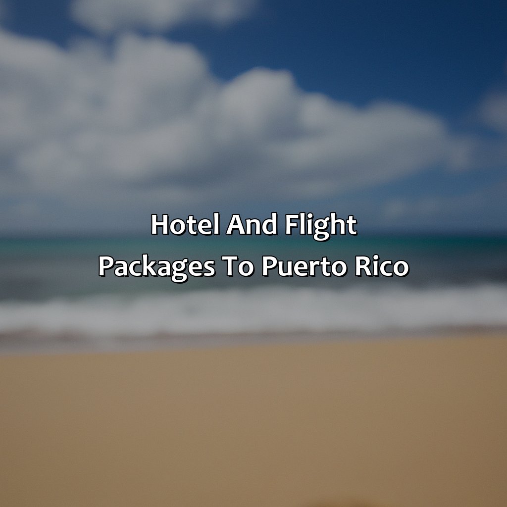 Hotel and Flight Packages to Puerto Rico-hotel and flight packages to puerto rico, 