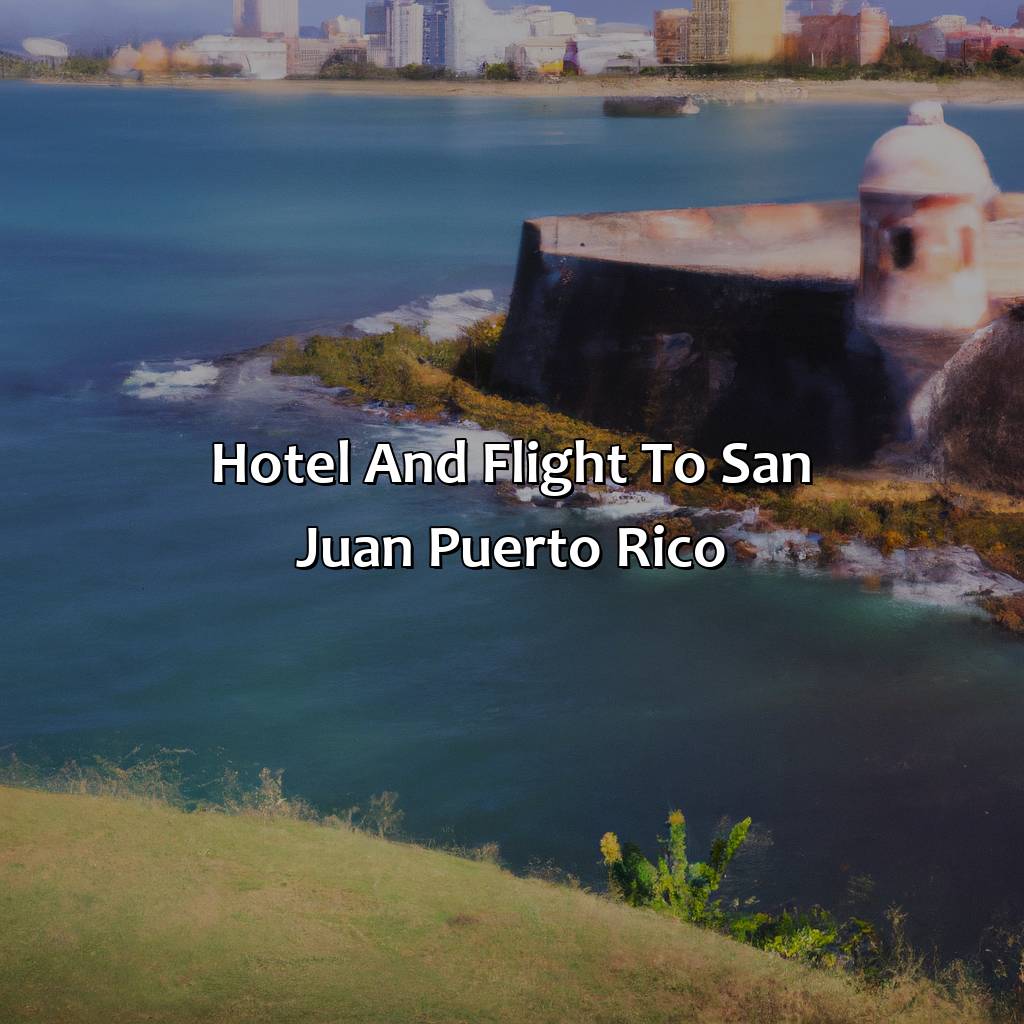 Hotel And Flight To San Juan Puerto Rico