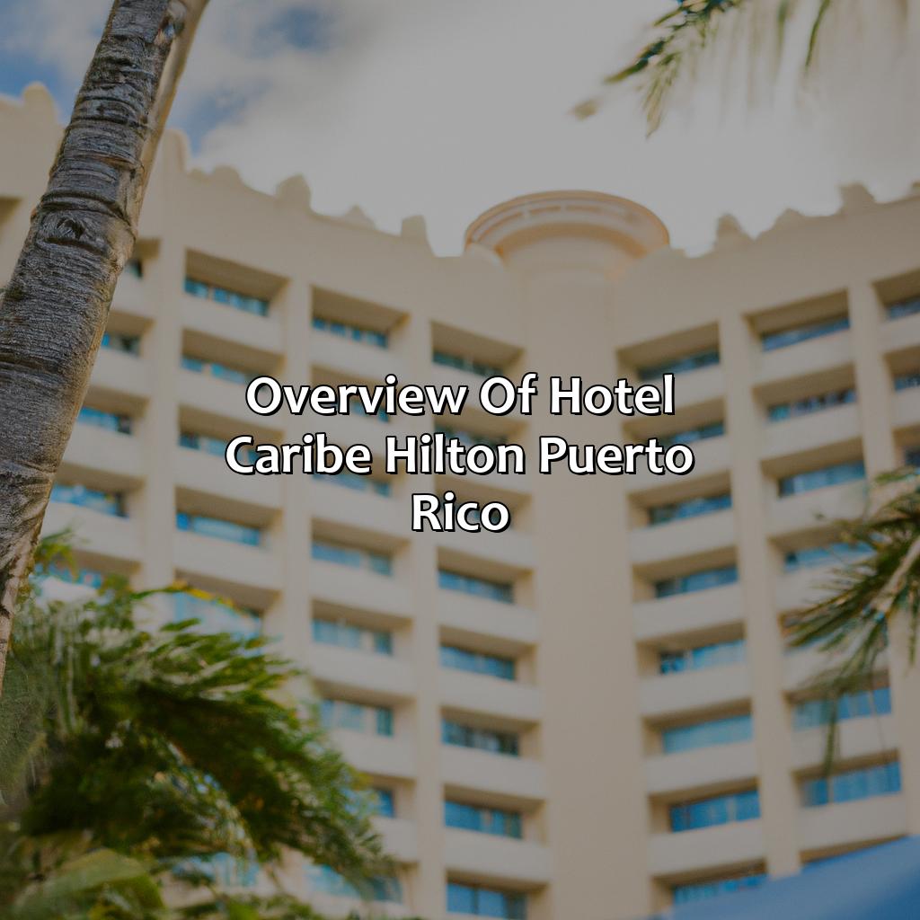 Overview of Hotel Caribe Hilton Puerto Rico-hotel caribe hilton puerto rico, 