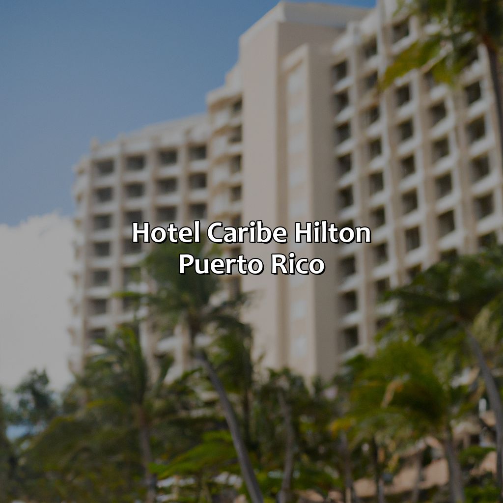 Hotel Caribe Hilton Puerto Rico