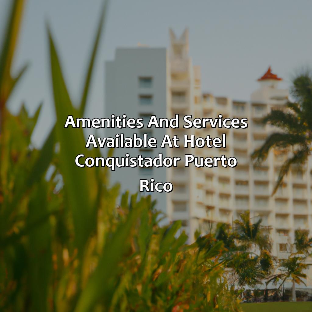Amenities and Services available at Hotel Conquistador Puerto Rico-hotel conquistador puerto rico, 