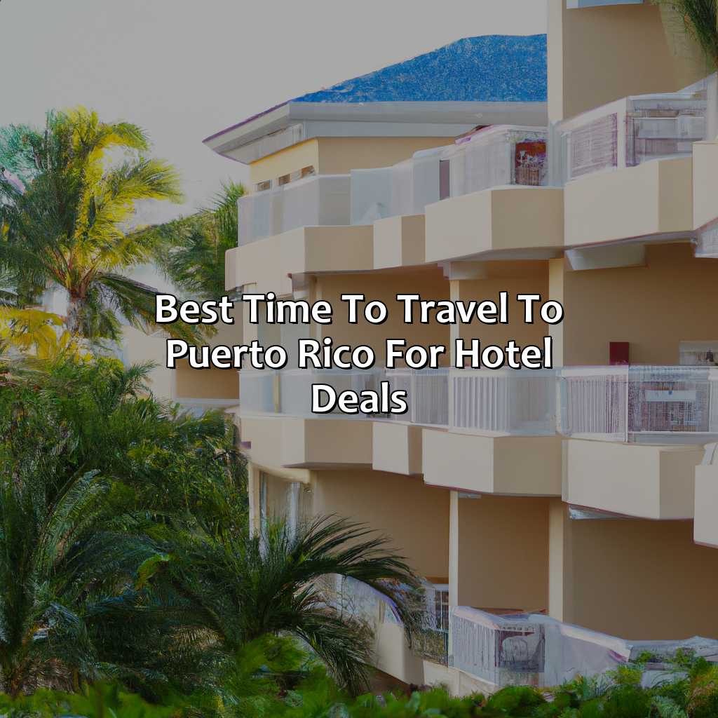 Best time to travel to Puerto Rico for hotel deals-hotel deals in puerto rico, 