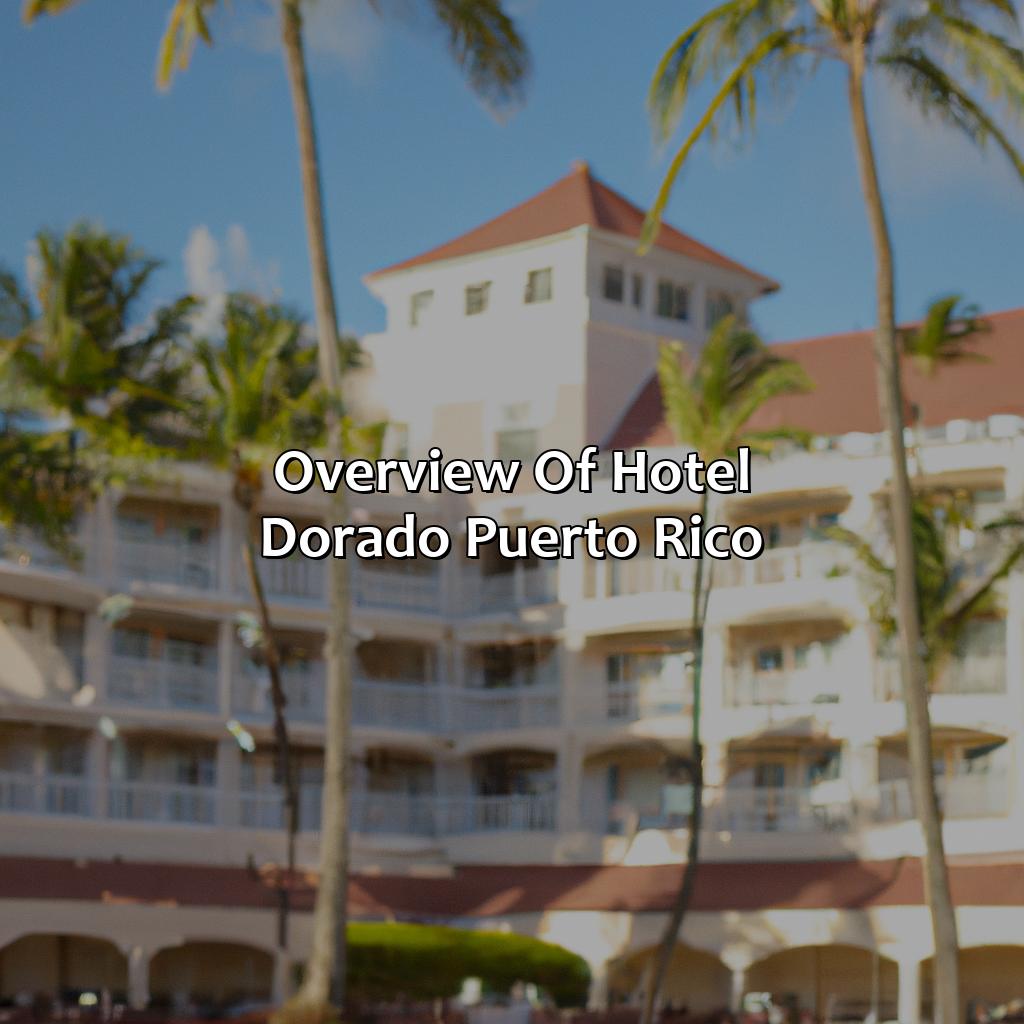 Overview of Hotel Dorado Puerto Rico-hotel dorado puerto rico, 