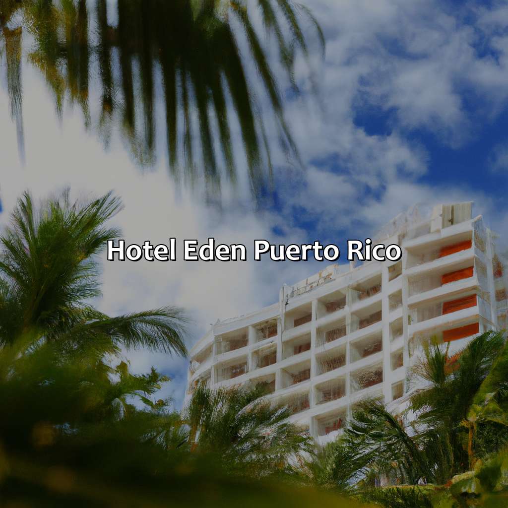 Hotel Eden Puerto Rico