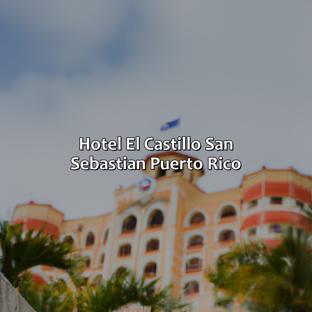 Hotel El Castillo San Sebastian Puerto Rico