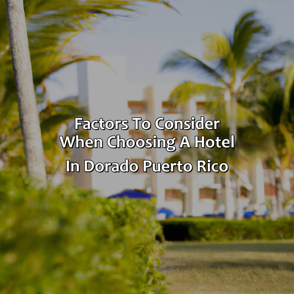 Factors to consider when choosing a hotel in Dorado Puerto Rico-hotel en dorado puerto rico, 