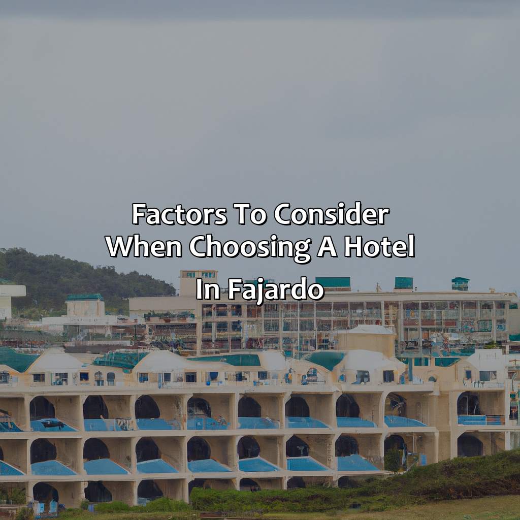 Factors to consider when choosing a hotel in Fajardo-hotel en fajardo puerto rico, 