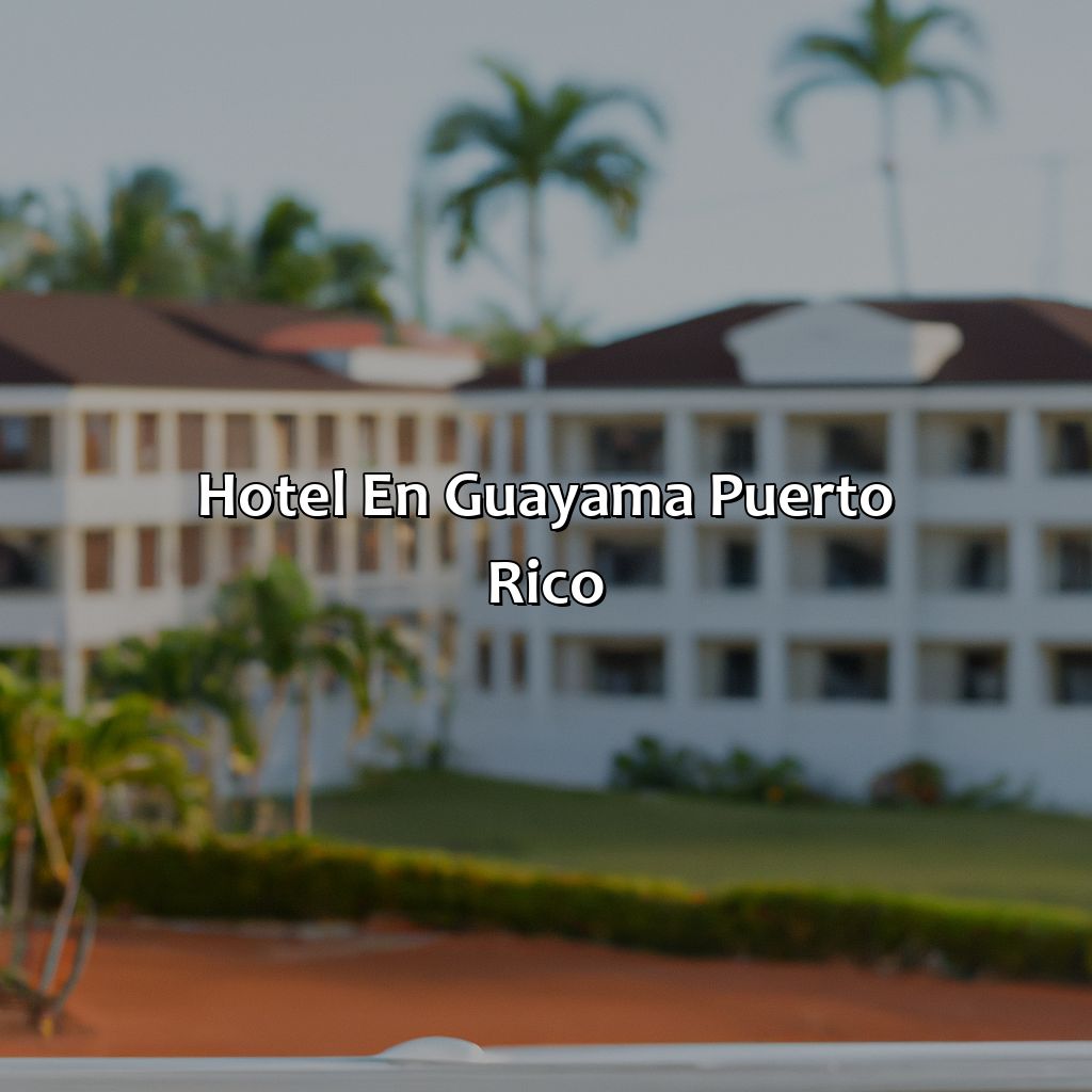 Hotel En Guayama Puerto Rico