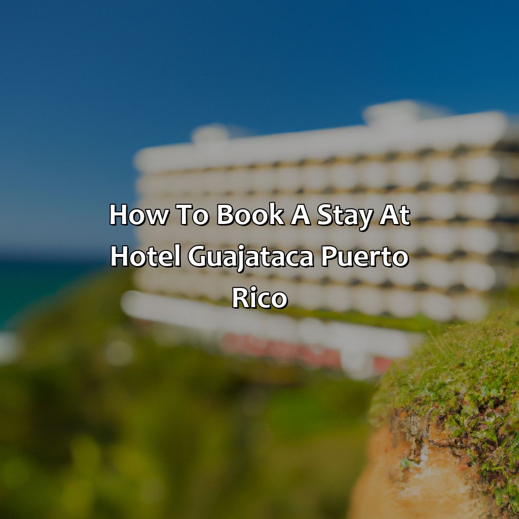 How to book a stay at Hotel Guajataca Puerto Rico-hotel guajataca puerto rico, 