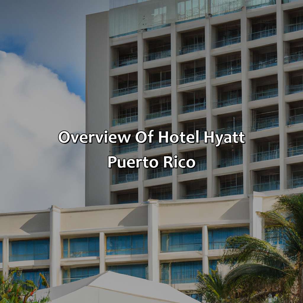 Overview of Hotel Hyatt Puerto Rico-hotel hyatt puerto rico, 