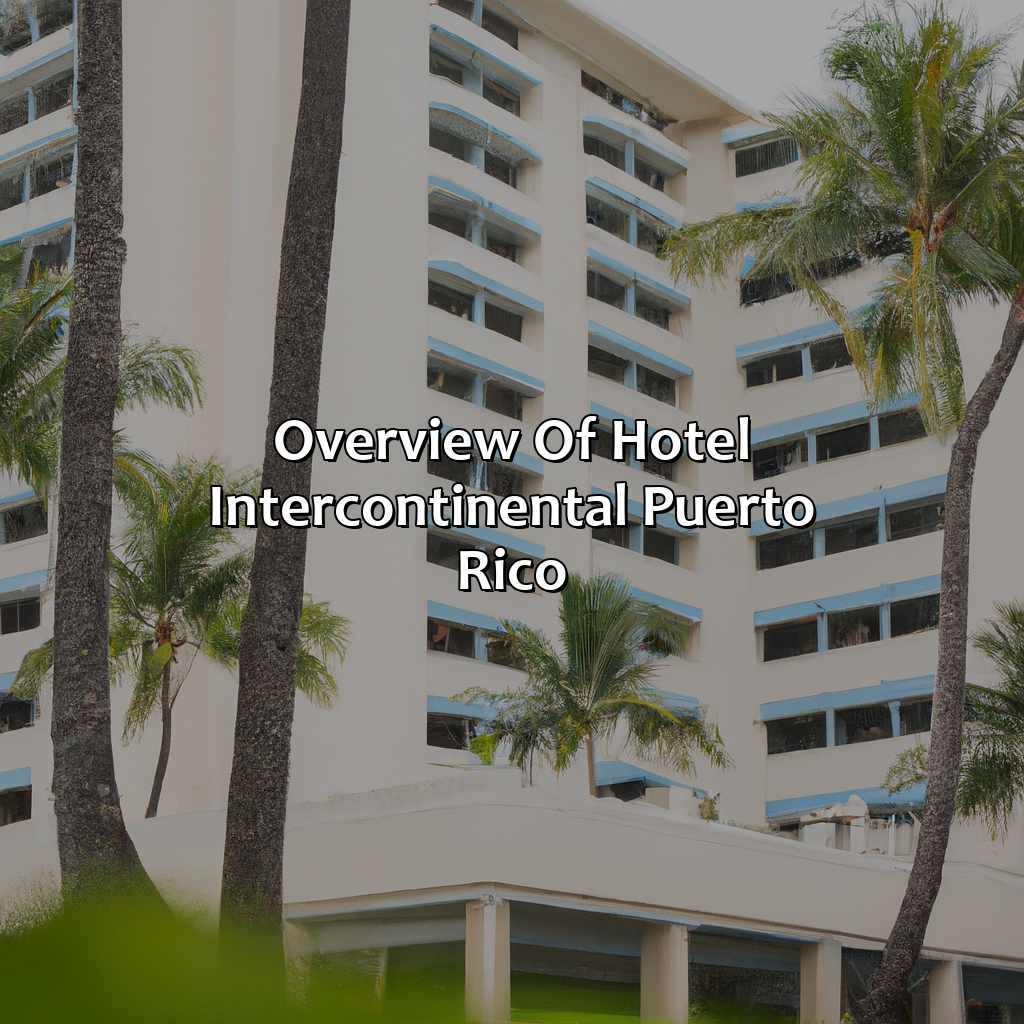 Overview of Hotel Intercontinental Puerto Rico-hotel intercontinental puerto rico, 