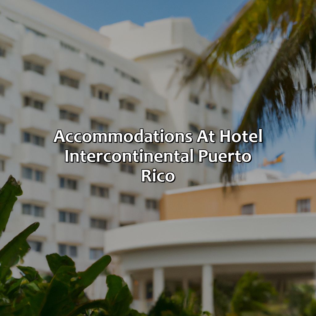 Accommodations at Hotel Intercontinental Puerto Rico-hotel intercontinental puerto rico, 