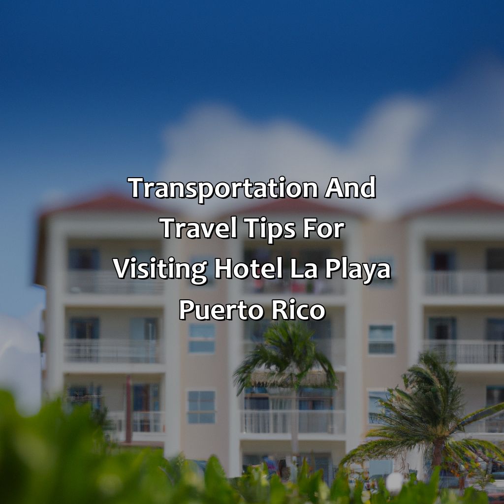 Transportation and travel tips for visiting Hotel la Playa Puerto Rico-hotel la playa puerto rico, 