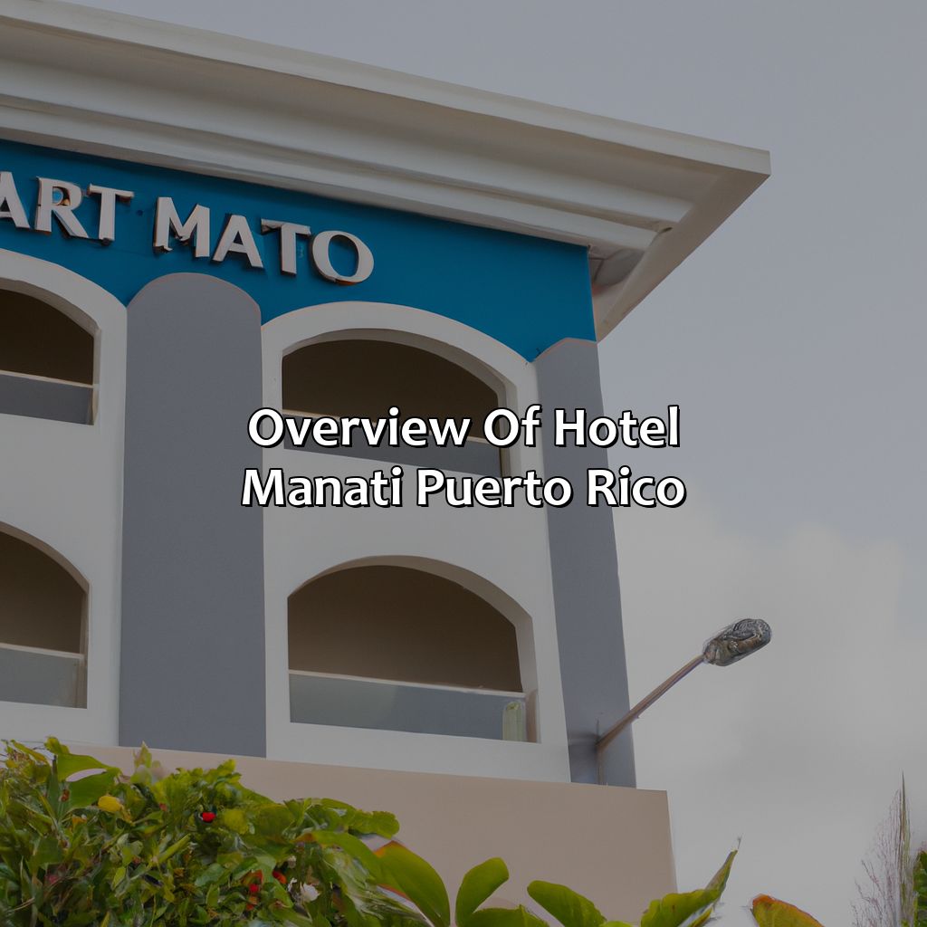 Overview of hotel Manati Puerto Rico-hotel manati puerto rico, 